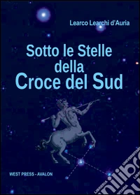 Sotto le stelle della Croce del Sud libro