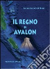 Il regno di Avalon libro