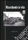 Ricordando la vita libro di Carbone Luigi