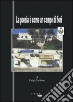 La poesia è come un campo di fiori libro