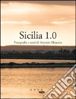 Sicilia 1.0. Ediz. illustrata libro