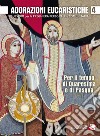 Adorazioni eucaristiche per il tempo di Quaresima e di Pasqua. Sussidio per la preghiera personale e comunitaria. Vol. 4 libro