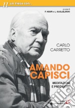 Amando capisci. Meditazioni e preghiere libro