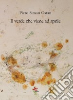 Il verde che viene ad aprile libro