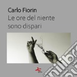 Le ore del niente sono dispari libro