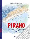 Pirano. Racconti e leggende libro