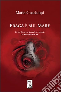 Praga è sul mare