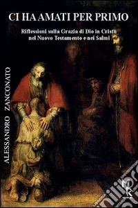 Ci ha amati per primo