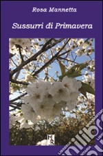 Sussurri di primavera libro