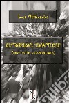 Distorsioni sinaptiche (dove tutto è cominciato) libro di Mefalopulos Luca