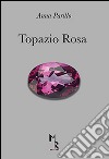 Topazio rosa libro