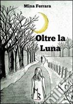 Oltre la luna libro