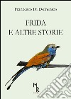 Frida e altre storie libro