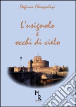 L'usignolo e occhi di cielo libro