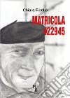 Matricola 422945 libro