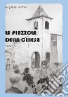 La piazzola della chiesa libro di Lanna Eugenio