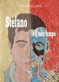 Stefano e il non tempo libro