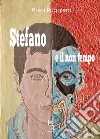 Stefano e il non tempo libro