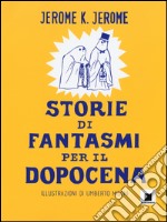 Storie di fantasmi per il dopocena. Ediz. a caratteri grandi