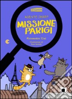 Agente Sharp. Missione Parigi libro