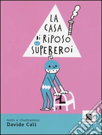 La casa di riposo dei supereroi libro