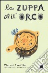 La zuppa dell'orco libro