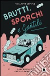 Brutti, sporchi e gentili libro