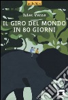 Il giro del mondo in ottanta giorni. Con CD-Audio libro