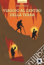 Viaggio al centro della terra. Con CD-Audio libro