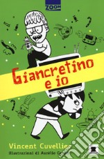 Giancretino e io. Ediz. illustrata libro