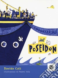 L'inaugurazione del Poseidon. Ediz. ad alta leggibilità libro