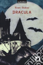 Dracula. Ediz. ad alta leggibilità. Con audiolibro