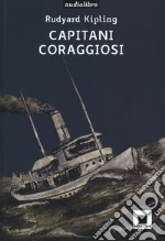 Capitani coraggiosi. Con audiolibro libro