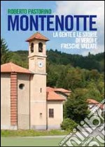 Montenotte. La gente e le storie di verdi e fresche vallate libro