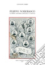 Filippo Noberasco. La prima sinistra cattolica a Savona libro