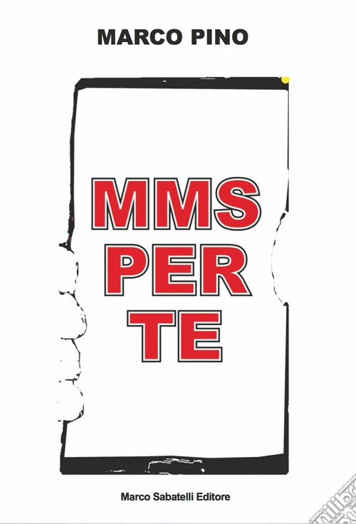 Mms per te. Ediz. illustrata