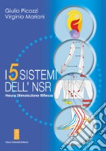 I 5 sistemi dell'NSR. Neuro Stimolazione Riflessa