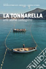 La tonnarella. Una storia camoglina