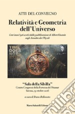 Relatività e geometria dell'universo. Cent'anni (1916-2016) dalla pubblicazione di Albert Einstein sugli Annalen Der Physik. Atti del Convegno (Savona, 19 ottobre 2016)