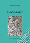 Planetaria libro di Azucena Rossi Maria Grazia