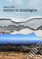 Delitto in montagna libro