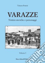 Varazze. Notizie storiche e personaggi libro