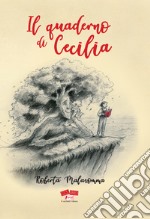 Il quaderno di Cecilia libro