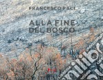 Alla fine del bosco libro