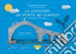 La leggenda del Ponte del Diavolo di Borgo a Mozzano. Ediz. multilingue