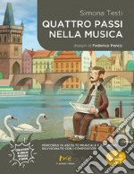 Quattro passi nella musica. Percorso di ascolto musicale e incontro ravvicinato con i compositori libro