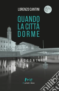 Quando la città dorme libro