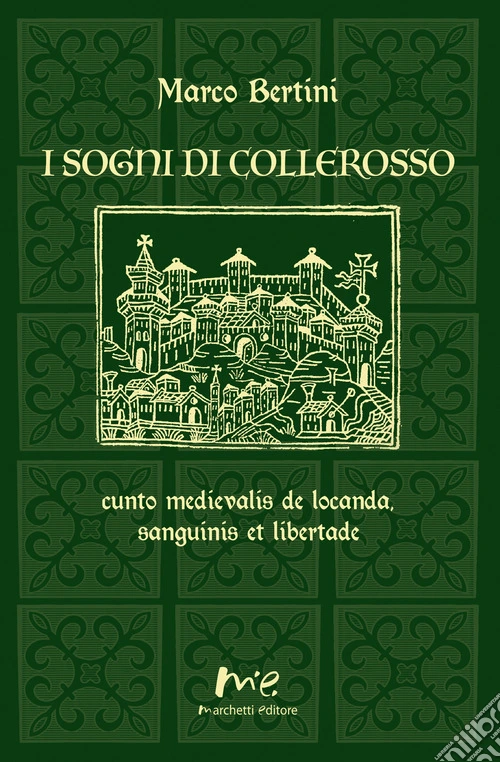I sogni di Collerosso. cunto medievalis de locanda, sanguinis et libertade