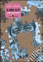 Ilaria Alpi. Il prezzo della verità libro