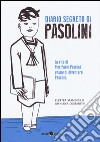 Diario segreto di Pasolini libro di Stamboulis Elettra Costantini Gianluca